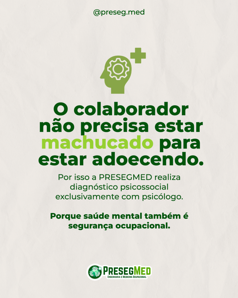 O colaborador não precisa estar machucado para estar adoecendo