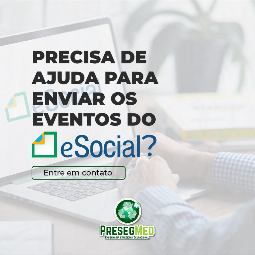 PRECISA DE AJUDA PARA ENVIAR OS EVENTOS DO E-SOCIAL?