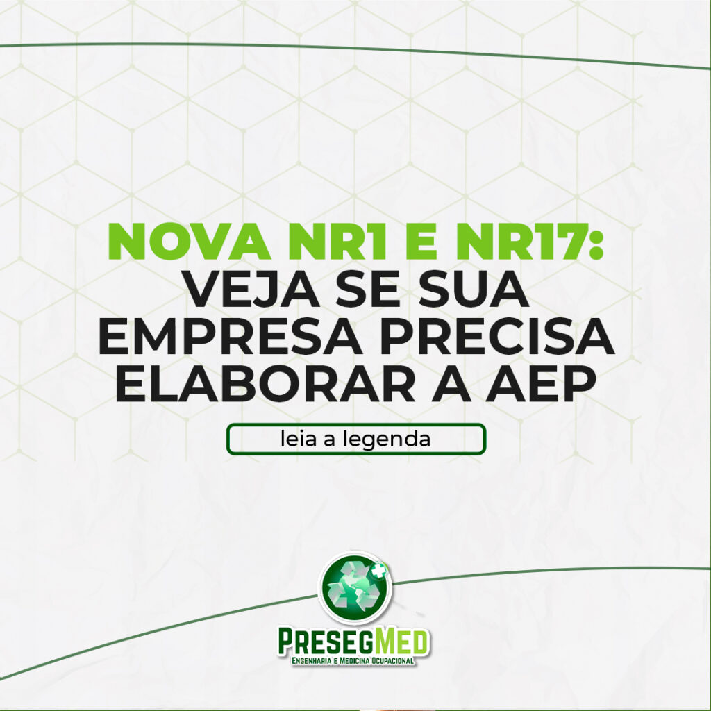 NOVA NR1 E NR17: VEJA SE SUA EMPRESA PRECISA ELABORAR A AEP