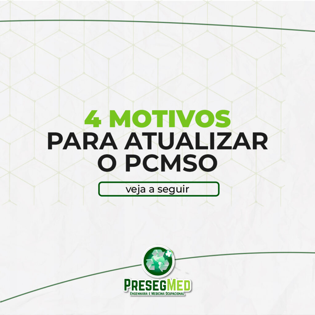 4 MOTIVOS PARA ATUALIZAR O PCMSO