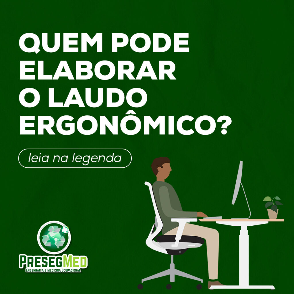 QUEM PODE ELABORAR O LAUDO ERGONÔMICO?