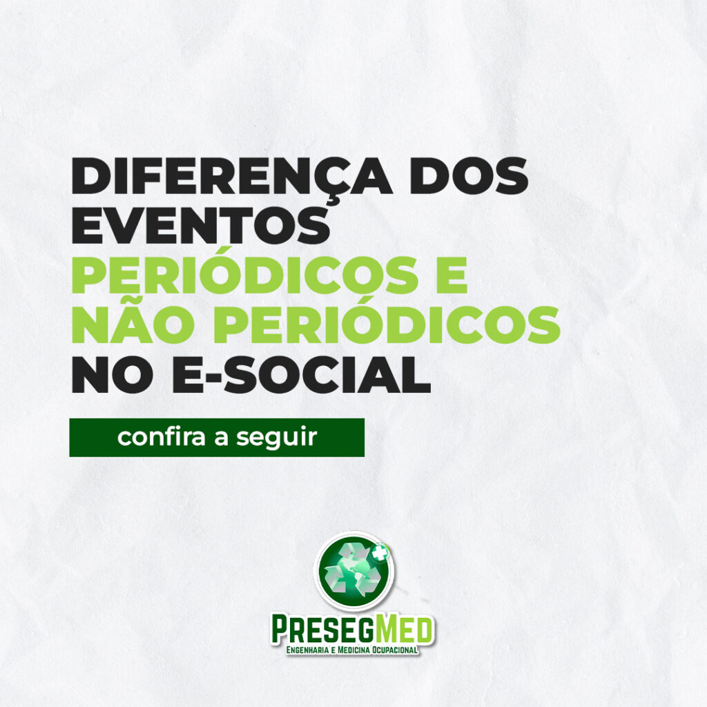 DIFERENÇA DOS EVENTOS PERIÓDICOS E NÃO PERIÓDICOS NO E-SOCIAL