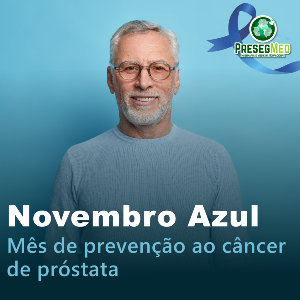 NOVEMBRO AZUL MÊS DE PREVENÇÃO AO CÂNCER DE PRÓSTATA