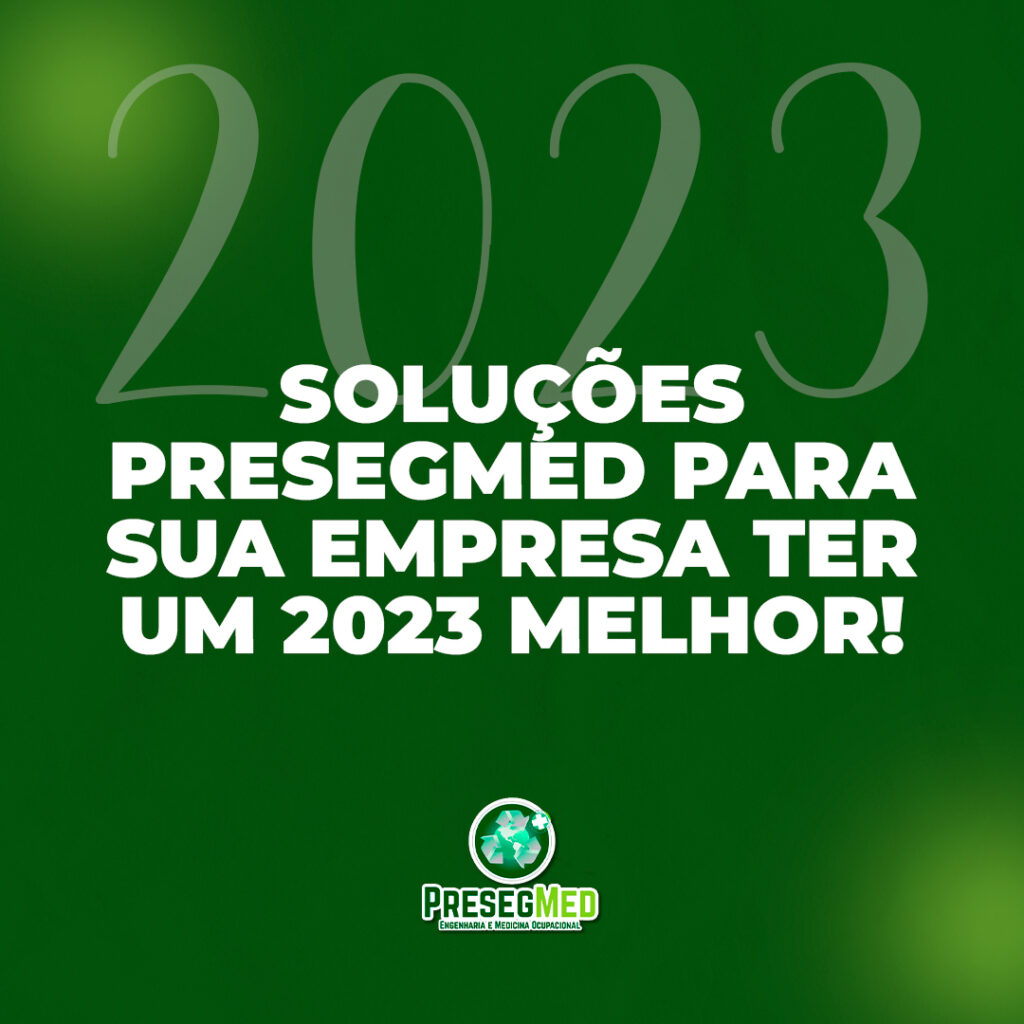 SOLUÇÕES PRESEGMED PARA SUA EMPRESA TER UM 2023 MELHOR