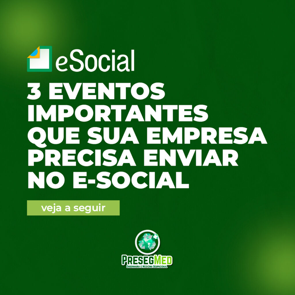 3 EVENTOS IMPORTANTES QUE SUA EMPRESA PRECISA ENVIAR NO E-SOCIAL