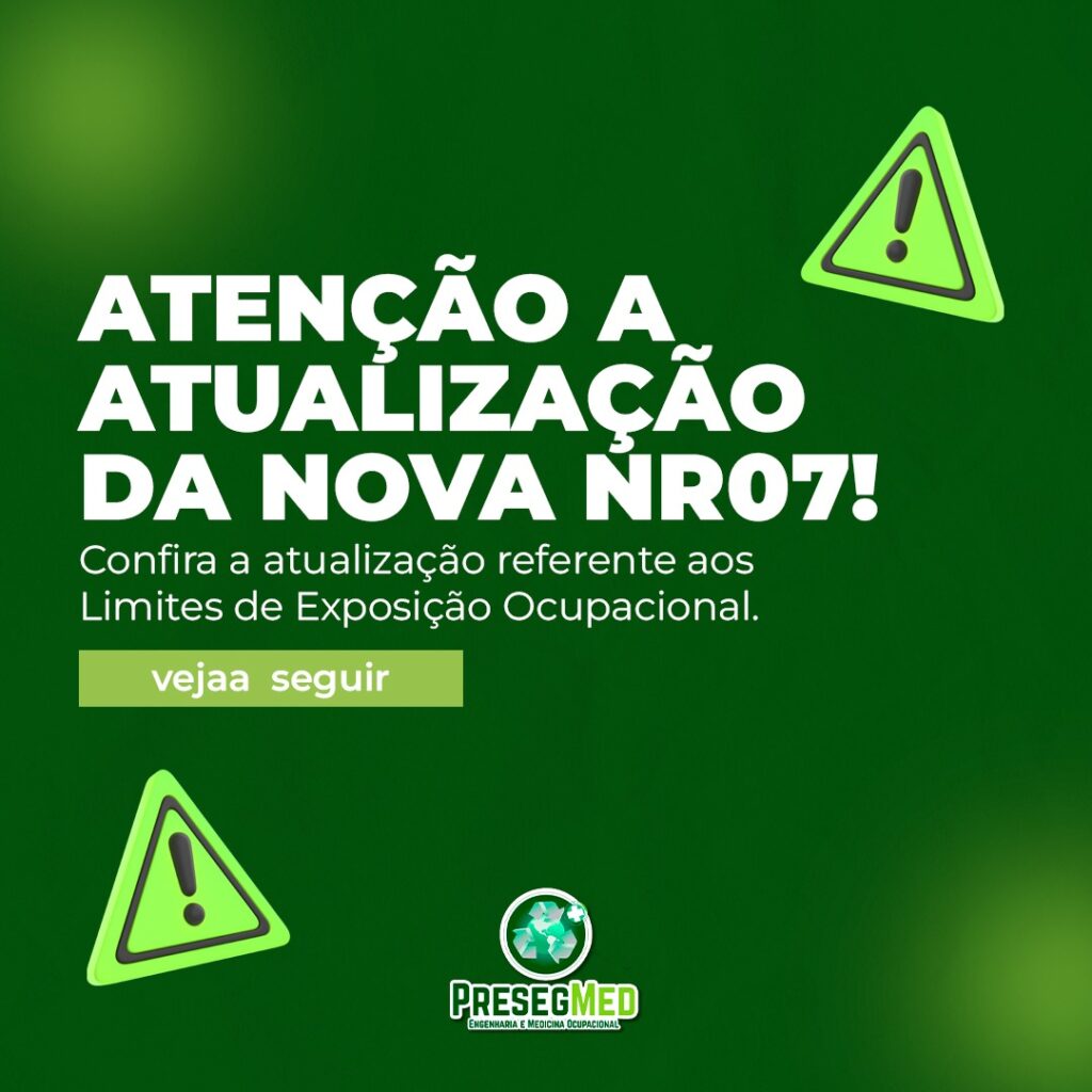 ATENÇÃO A ATUALIZAÇÃO DA NOVA NR07