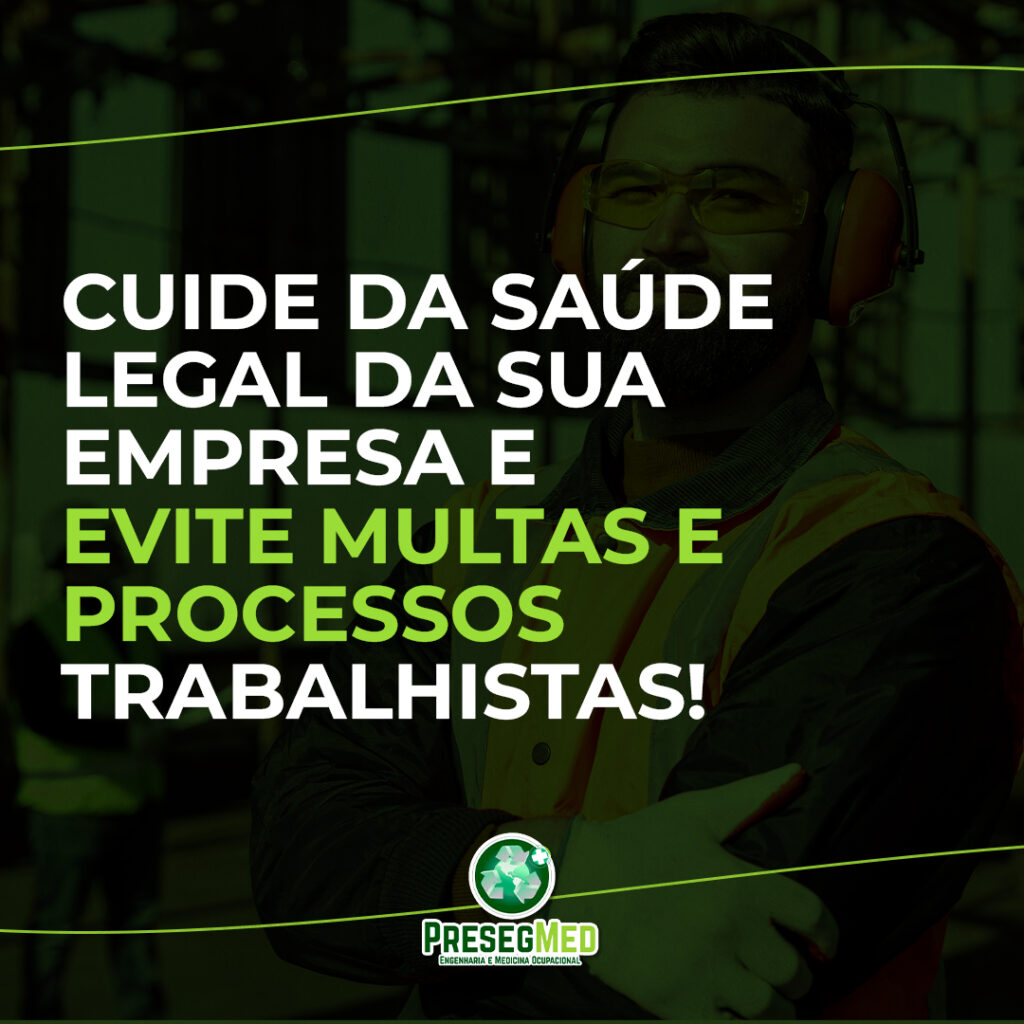 CUIDE DA SAÚDE LEGAL DA SUA EMPRESA! EVITE MULTAS E PROCESSOS TRABALHISTAS