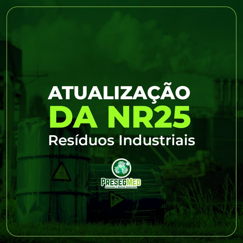 ATUALIZAÇÃO DA NR25 RESÍDUOS INDUSTRIAIS