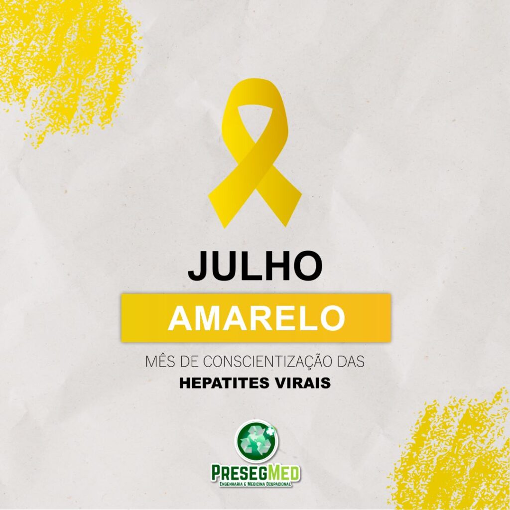 JULHO AMARELO – MÊS DE CONSCIENTIZAÇÃO DAS HEPATITES VIRAIS