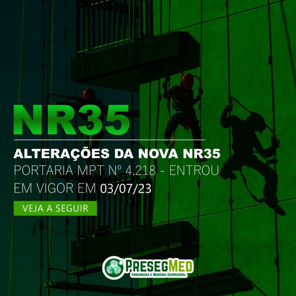 ALTERAÇÕES DA NOVA NR35 PORTARIA MPT Nº 4.218 – entrou em vigor em 03/07/23