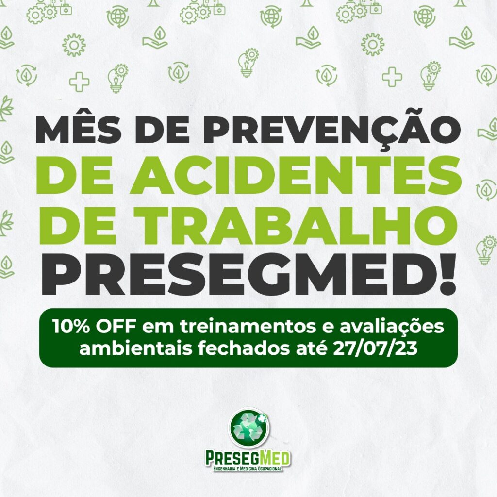 MÊS DE PREVENÇÃO DE ACIDENTES DE TRABALHO PRESEGMED