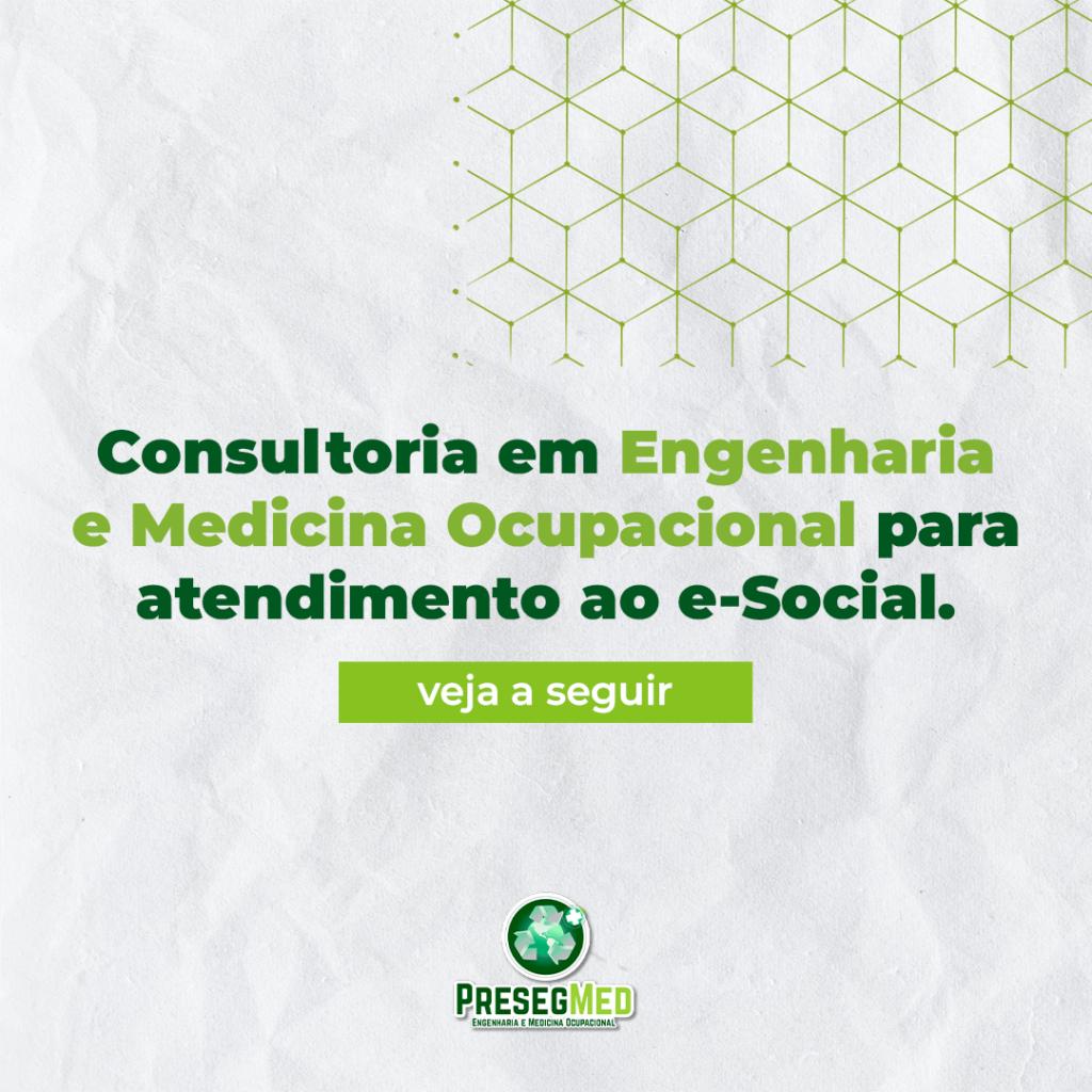 CONSULTORIA EM ENGENHARIA E MEDICINA OCUPACIONAL PARA ATENDIMENTO AO E-SOCIAL