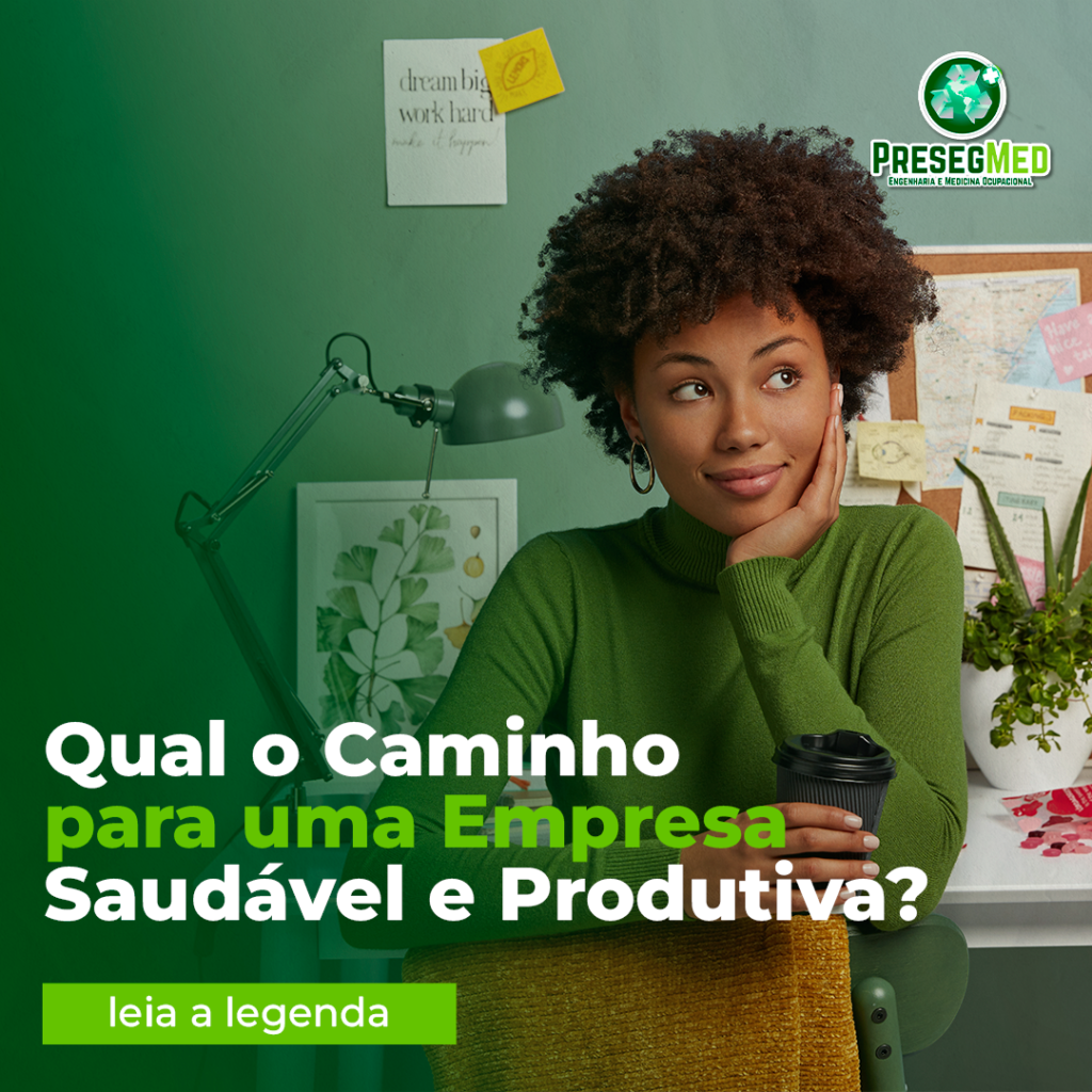 QUAL O CAMINHO PARA UMA EMPRESA SAUDÁVEL E PRODUTIVA?