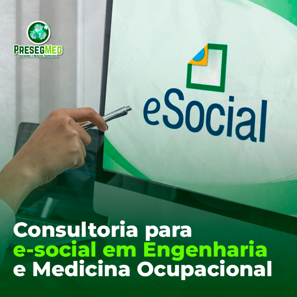 CONSULTORIA PARA E-SOCIAL EM ENGENHARIA E MEDICINA OCUPACIONAL