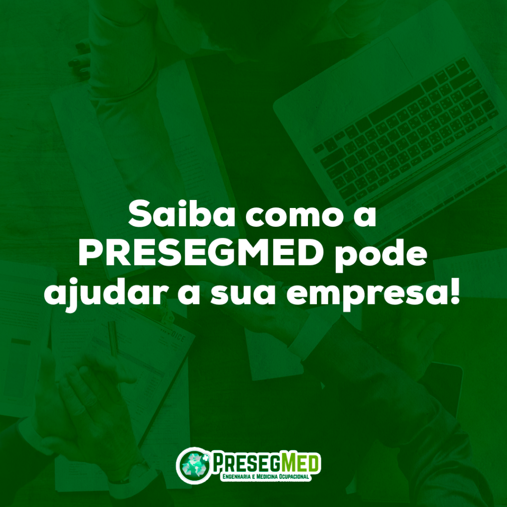 SAIBA COMO A PRESEGMED PODE AJUDAR A SUA EMPRESA!